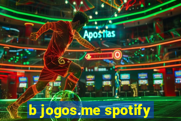 b jogos.me spotify